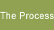 The Process
